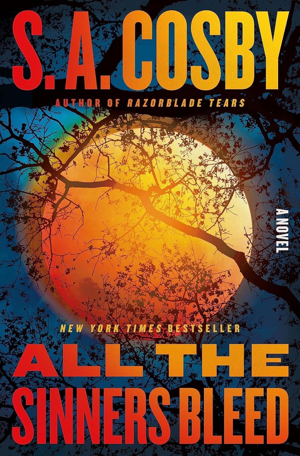 book cover for All the Sinners Bleed a full golden moon behind a tree branch on a blue background, with the author's name S. A. Cosby and the Title in a red to yellow shade from left to right