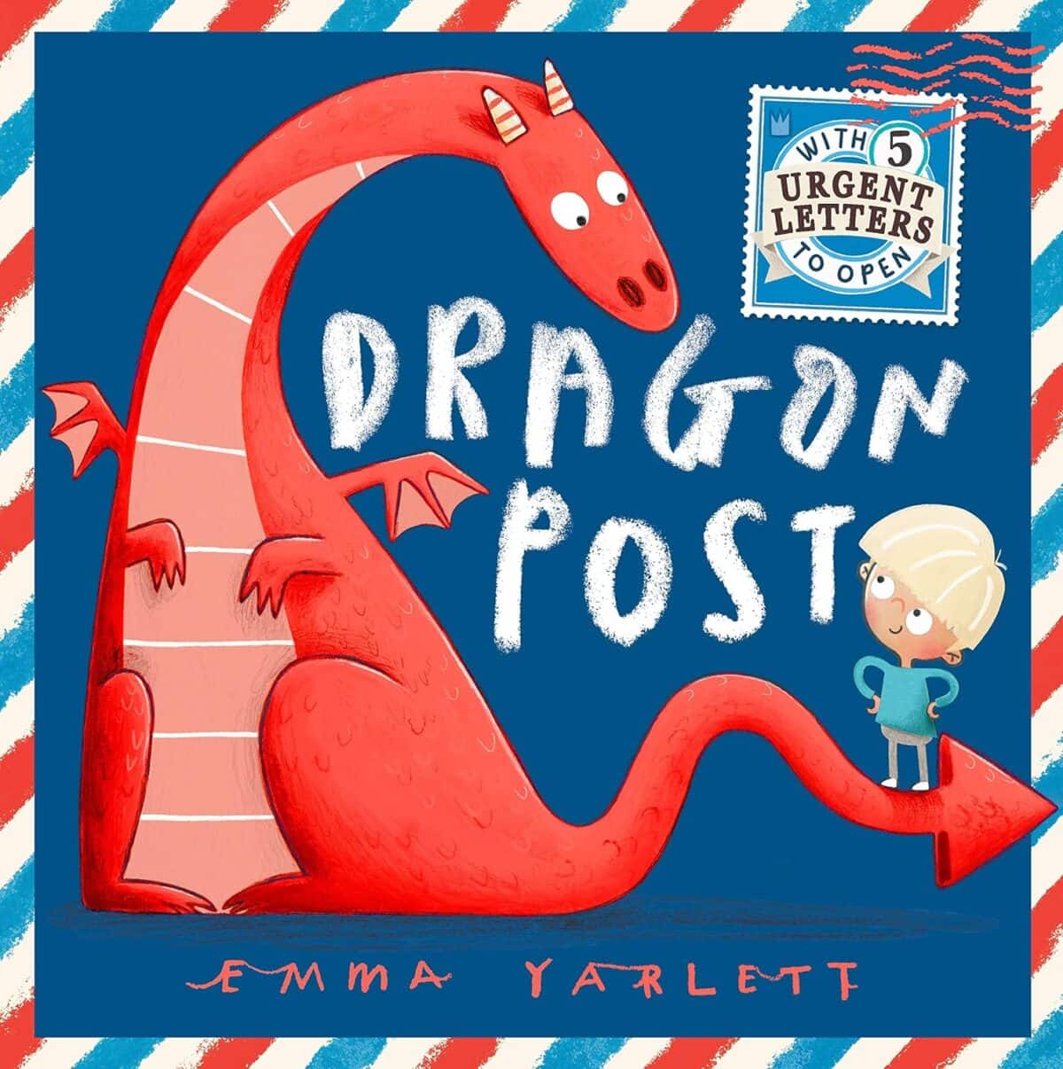Book cover for Dragon Post by Emma Yarlett. Dark blue background with a red winged dragon looking at a blond boy standing on the dragons tale