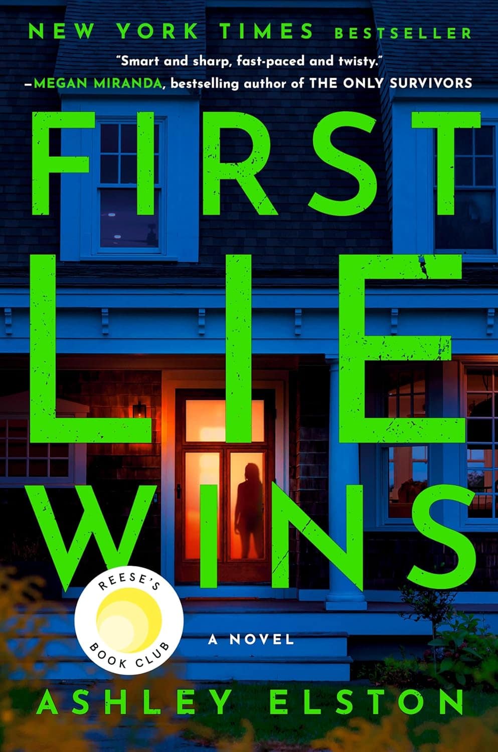 book cover reads "First Lie Wins: a Novel by Ashley Elston. A White house with dark shutters and a porch at dusk. Screen door closed, main door open that shows the outline of a person backlit by a golden light