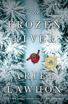 Book cover for "The Frozen River" by Ariel Lawhon. Overhead shot of a person in a red coat walking through a snow-covered forst