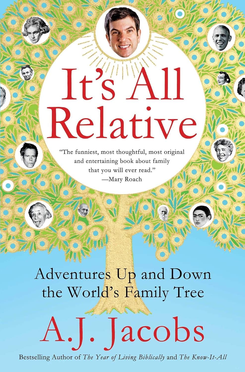 Book cover for "It's All Relative" light blue background, with a yellow tree with green  leaves, yellow and blue fruit, with assorted  pictures of human heads scattered on the tree.