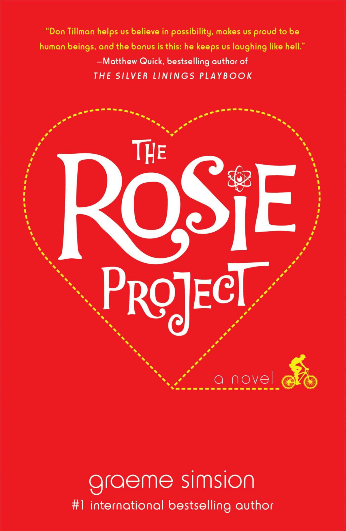 Book cover of The Rosie Project by Graeme Simsion. Features white text inside a heart outline on a red background, with a small yellow bicycle illustration and a quote praising the novel at the top.